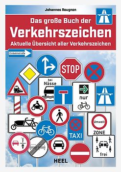 Das Original: Das große Buch der Verkehrszeichen