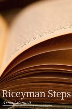 Riceyman Steps: A Captivating tale of Obsession and Redemption- Illustrated