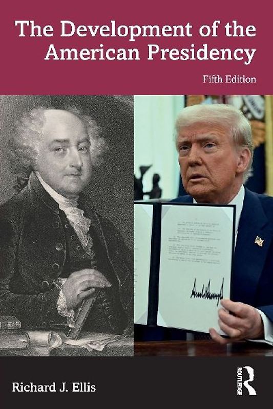 The Development of the American Presidency