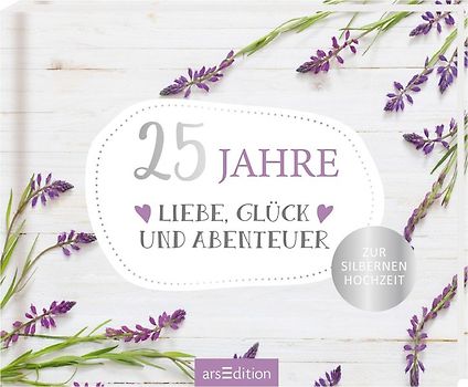 25 Jahre Liebe, Glück und Abenteuer