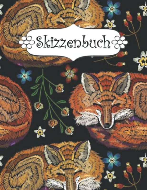 Skizzenbuch: Fuchs Skizzenbuch-Rohling Seiten zum Zeichnen, Malen, Schreiben, Skizzieren oder Kritzeln für Künstler, Lehrer, Erwachsene, Kinder, Jugendliche .