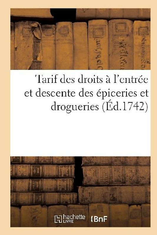 Tarif Des Droits À l'Entrée Et Descente Des Épiceries Et Drogueries