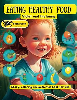 books about healthy eating for kids children book about fruit and vegetables: healthy eating activities for kids pictured story with coloring pages and activities.