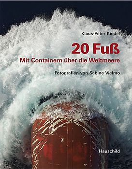 20 Fuß. Mit Containern über die Weltmeere