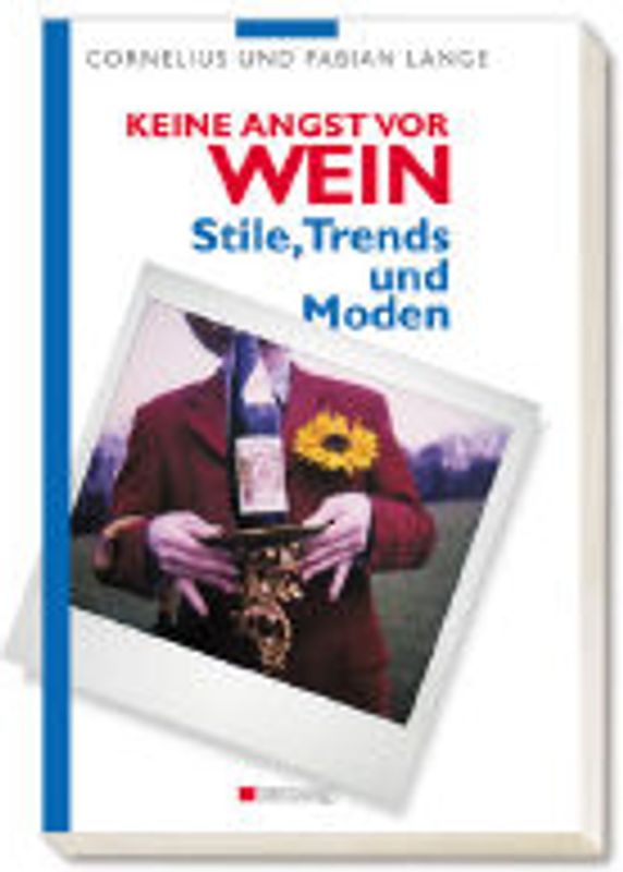 Crashkurs Wein: Stile, Trends und Moden