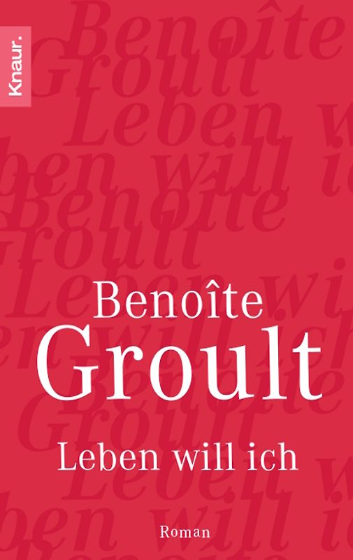 Groult, Leben will ich