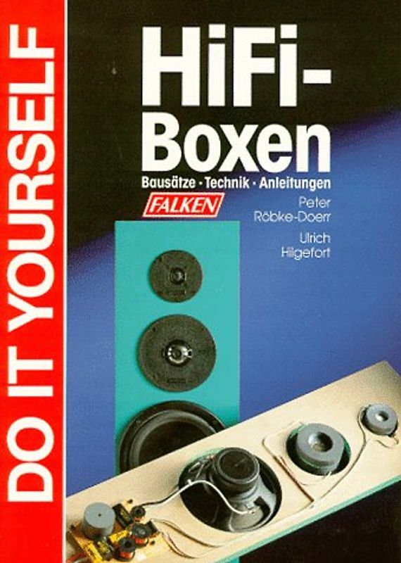 HiFi-Boxen. Bausätze, Technik, Anleitungen