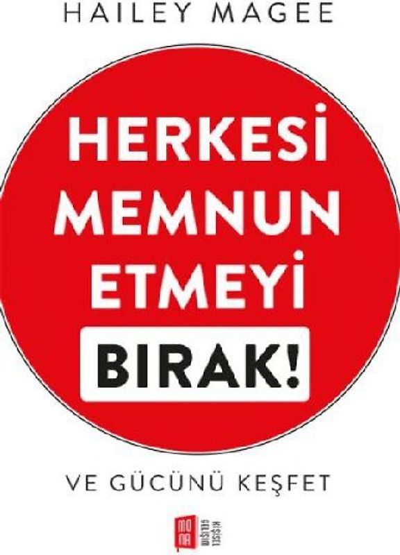 Herkesi Memnun Etmeyi Birak