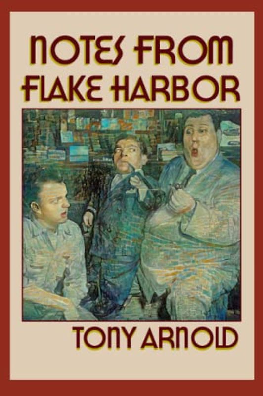Notes From Flake Harbor: Paintings & Matchbook Reflections (The Whisanant Mythos, Band 30)