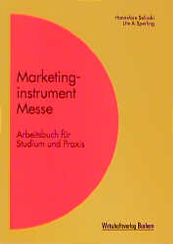 Marketinginstrument Messe. Arbeitsbuch für Studium und Praxis
