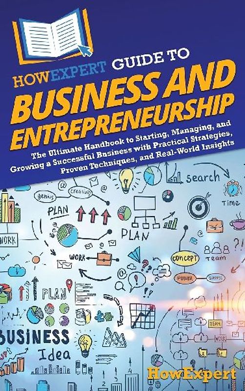 HowExpert Guide to Business and Entrepreneurship