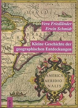 Kleine Geschichte der geographischen Entdeckungen