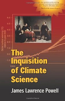 Inquisition of Climate Science - James Lawrence Powell