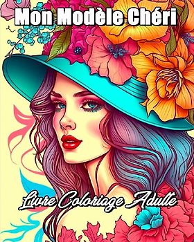 Mon Mode¿le Che¿ri Livre Coloriage Adulte