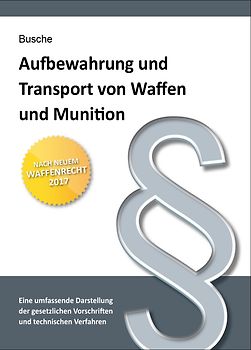 Aufbewahrung und Transport von Waffen und Munition