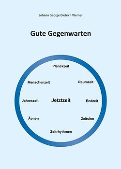 Gute Gegenwarten