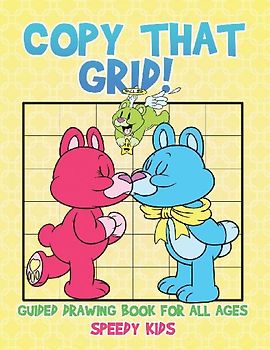 Copy That Grid! Guided Drawing Book for All Ages