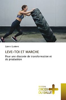 LEVE-TOI ET MARCHE