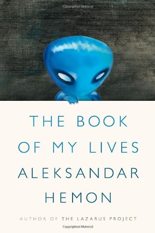 The Book of My Lives - Hemon, Aleksandar