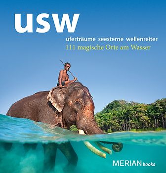 usw uferträume, seesterne, wellenreiter, 111 magische Orte am Wasser