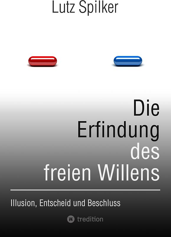 Die Erfindung des freien Willens