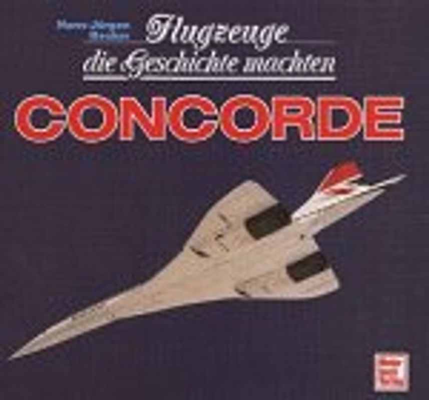 Flugzeuge die Geschichte machten - Concorde