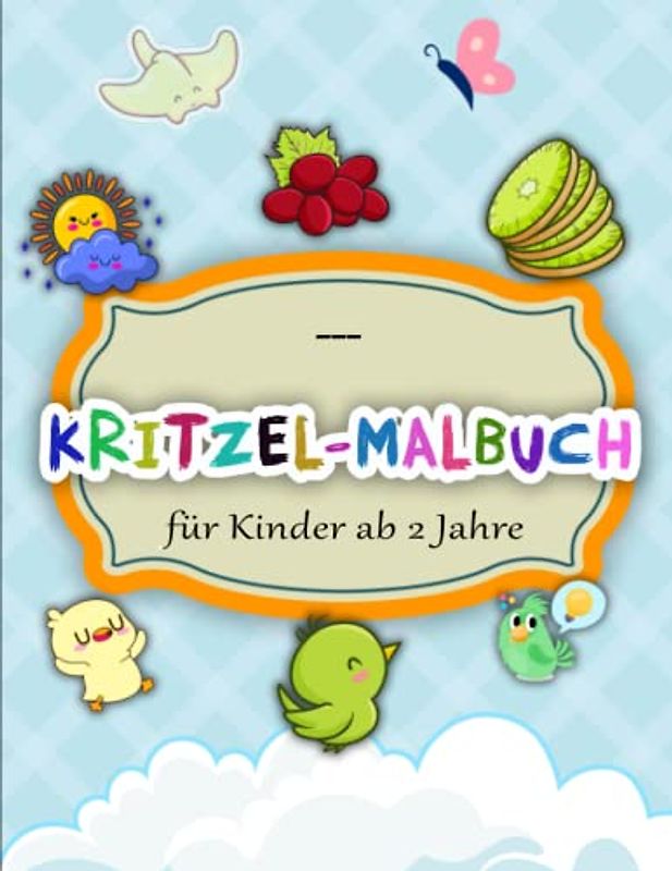 Kritzel- & Malbuch für Kinder ab 2 Jahre - Tolle Geschenk: Malbuch ab 1 Jahr mit 50 Ausmalbildern der ersten Wörter wie Tiere und Fahrzeuge für ... Konzentrationsfähigkeit Mit Diesem Ausmalbuch