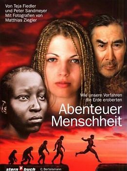 Abenteuer Menschheit. Wie die Vielfalt der Kulturen entstand