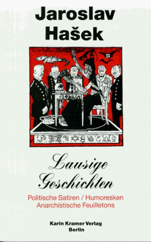 Lausige Geschichten. Politische Satiren, Humoresken und anarchistische Feuilletons