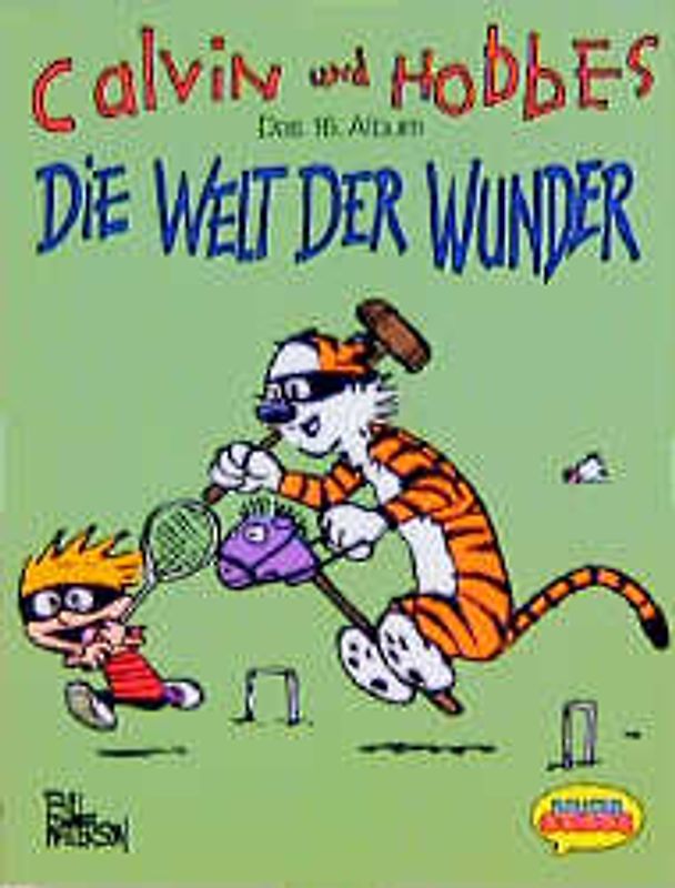 Calvin und Hobbes / Die Welt der Wunder. Das 16. Album