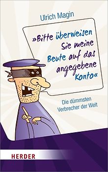 "Bitte überweisen Sie meine Beute auf das angegebene Konto"