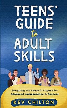 Teens' Guide to Adult Skills
