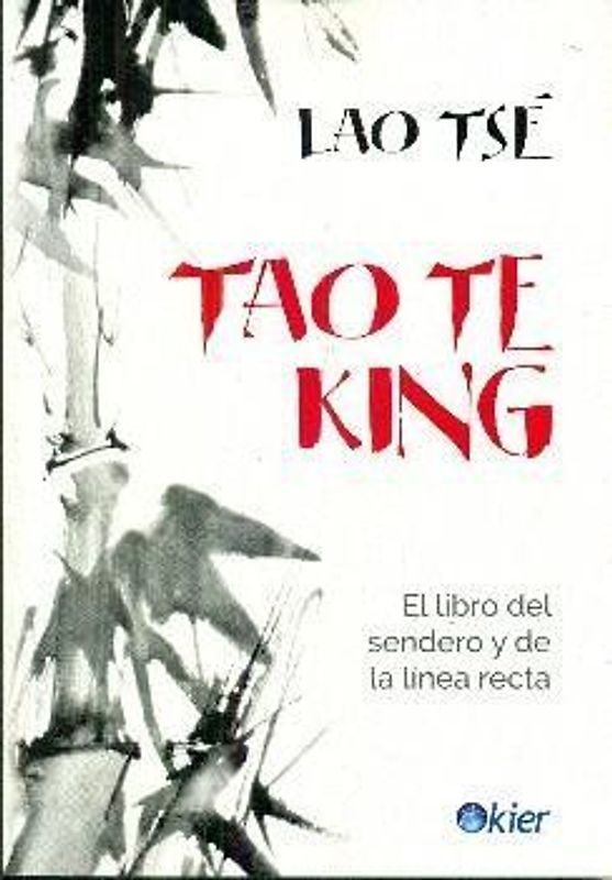 Tao te king : el libro del sendero y la línea recta