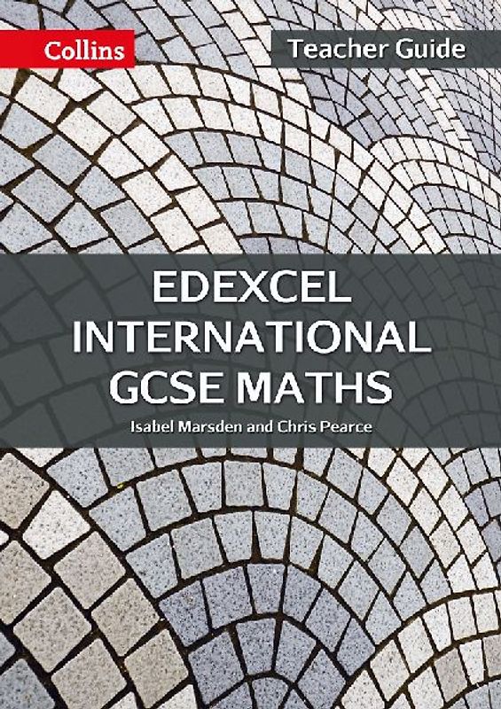 Edexcel International GCSE - Edexcel International GCSE Maths Teacher Guide