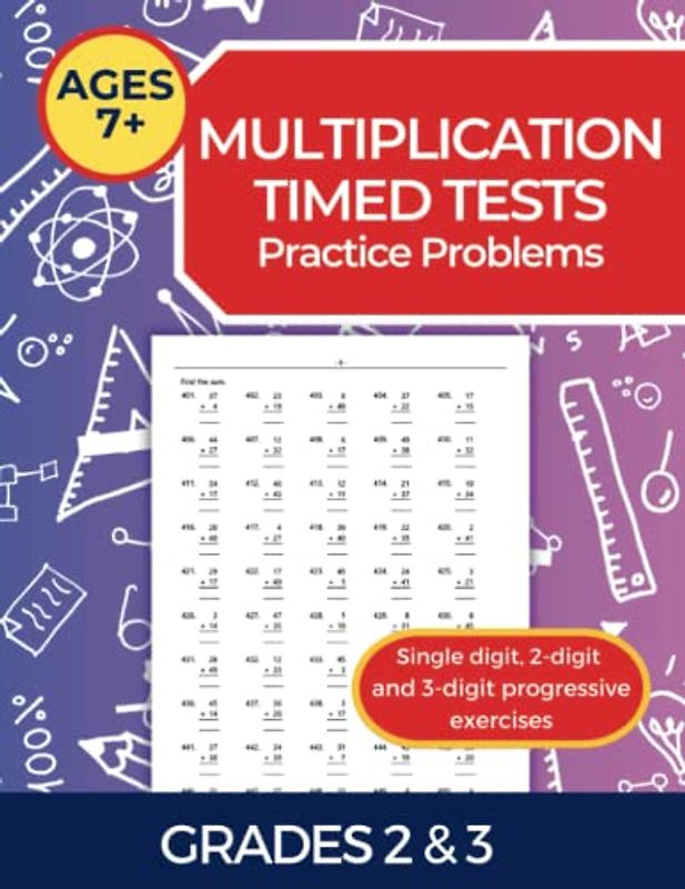 Multiplication Timed Tests: 5000 Questions with Answers for Grades 2 and 3. Ages 7 plus.