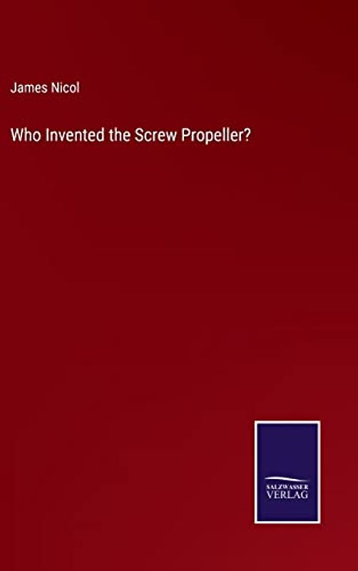 Who Invented the Screw Propeller?