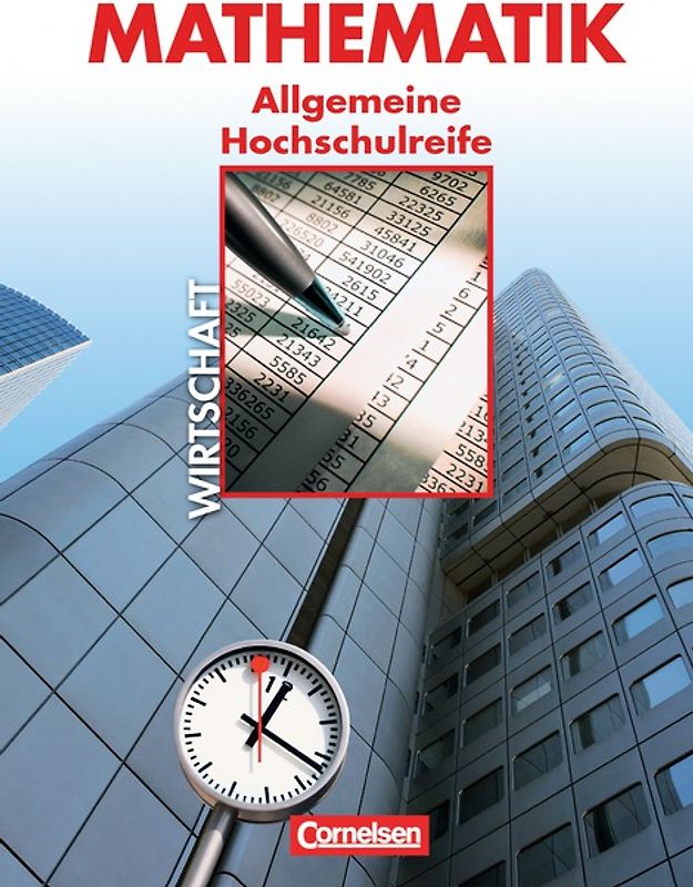 Mathematik - Allgemeine Hochschulreife: Wirtschaft - Nordrhein-Westfalen / Schülerbuch