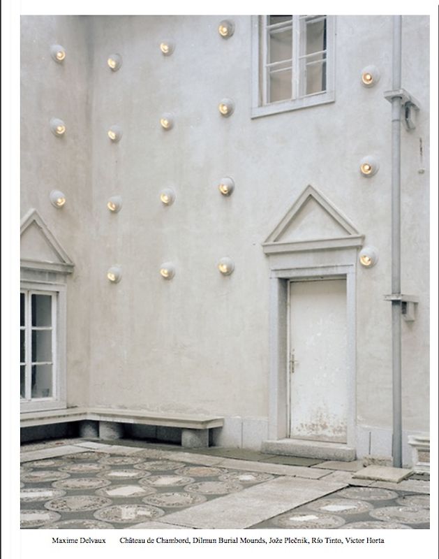 Maxime Delvaux. Château de Chambord, Dilmun Burial Mounds, Joze Plečnik, Río Tinto, Victor Horta.