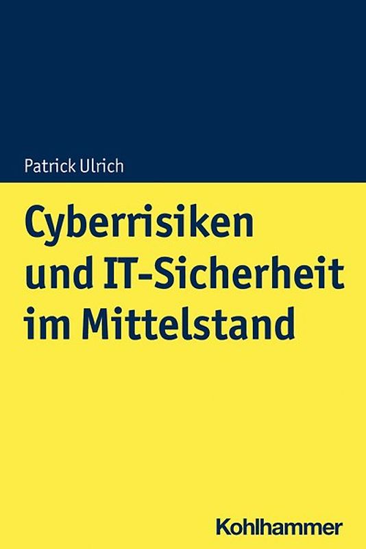 Cyberrisiken und IT-Sicherheit im Mittelstand