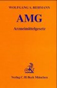 Arzneimittelgesetz (AMG). Mit Erläuterungen
