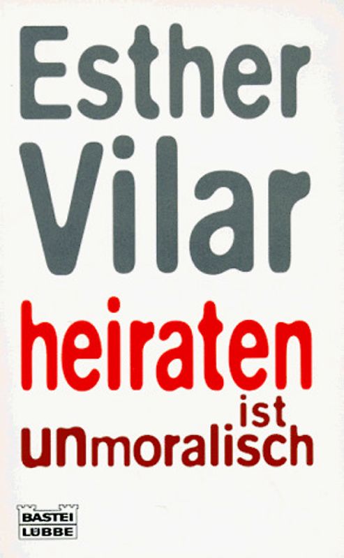 Heiraten ist unmoralisch