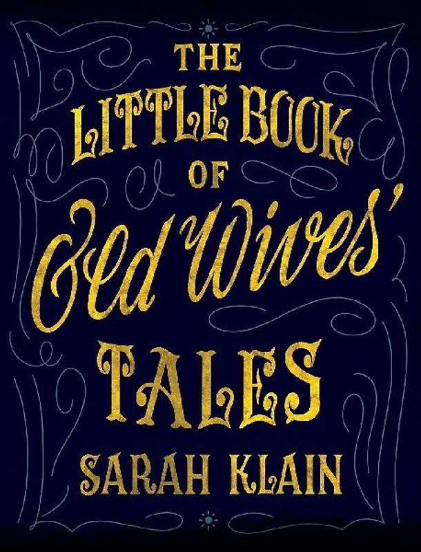 The Little Book Of Old Wives' Tales