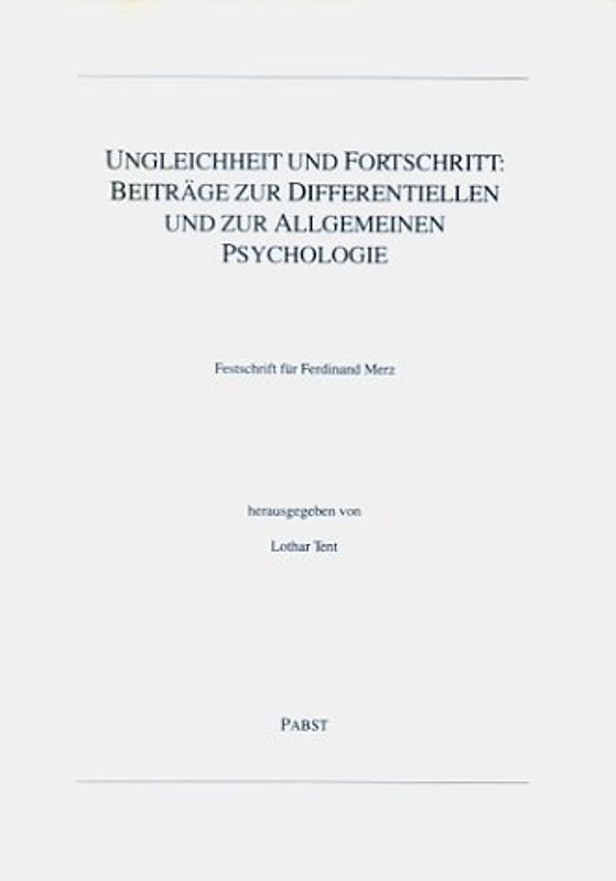 Ungleichheit und Fortschritt: Beiträge zur differentiellen und zur allgemeinen Psychologie