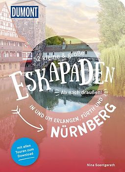 52 kleine & große Eskapaden Nürnberg, Fürth und Erlangen