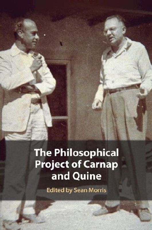 The Philosophical Project of Carnap and Quine
