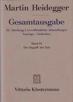 Der Begriff der Zeit (1924). Anhang: Der Begriff der Zeit. Vortrag vor der Marburger Theologenschaft Juli 1924