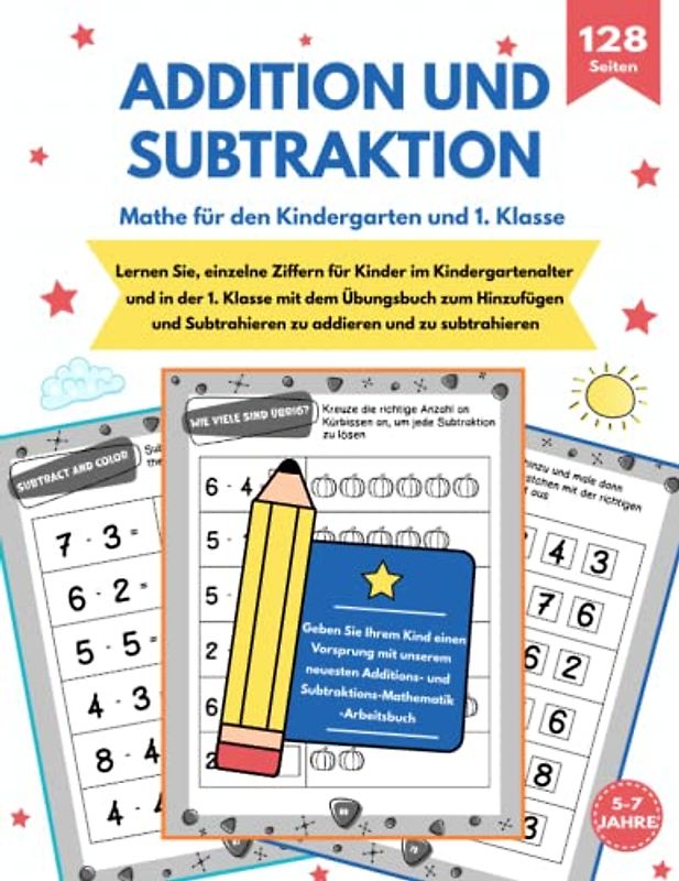 Mathe für den Kindergarten und 1. Klasse - Addition und Subtraktion -: Addition und Subtraktion Arbeitsheft Zahlen von 1 bis 9 für den Kindergarten ... Übungsheft Mathematik für Kinder 5-7 Jahre