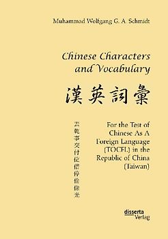 Chinese Characters and Vocabulary. For the Test of Chinese As A Foreign Language (TOCFL) in the Republic of China (Taiwan)