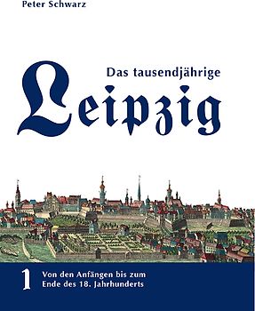 Das tausendjährige Leipzig