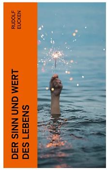 Der Sinn und Wert des Lebens